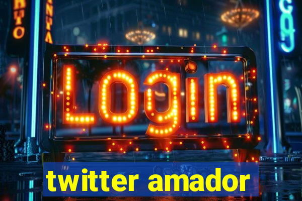 twitter amador